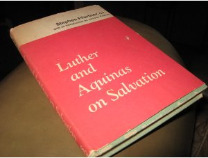 Luther and Aquinas on Salvation, published in 1965, when Ecumenical hopes were high.