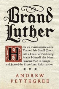 “Many things conspired to ensure Luther’s unlikely survival through the first years of the Reformation, but one of them was undoubtedly print.” – Andrew Pettegree